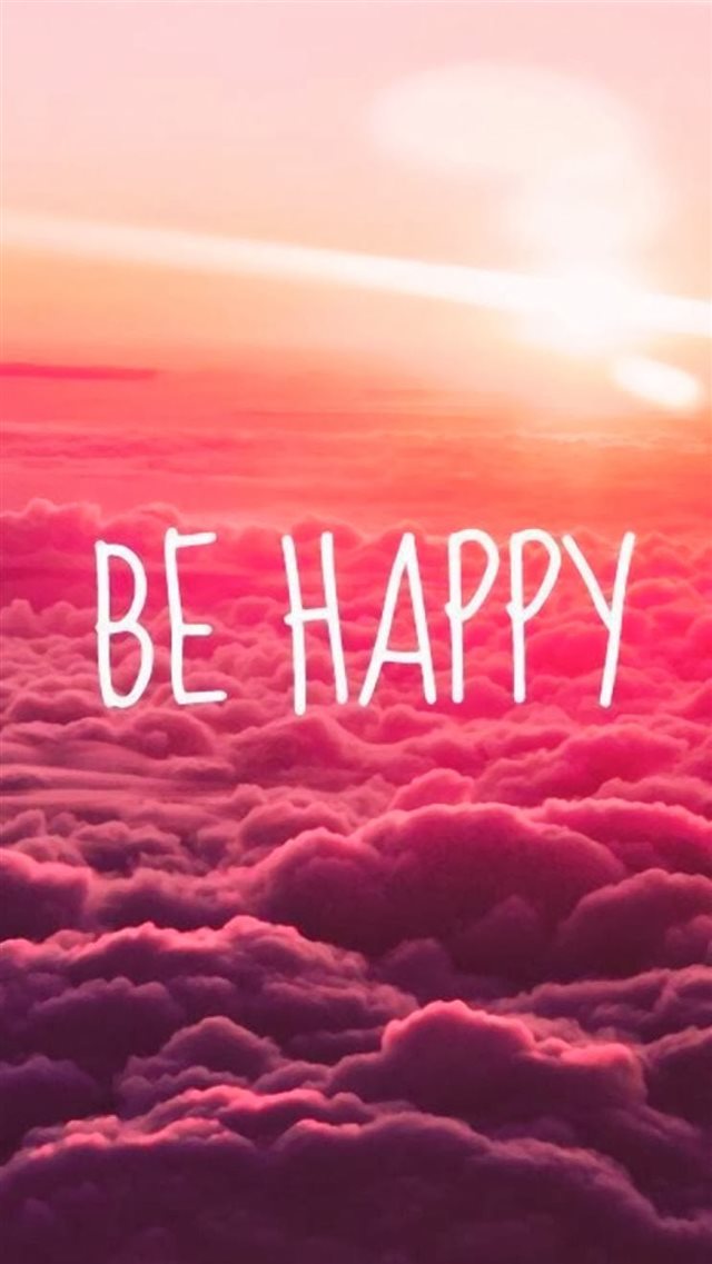 Be Happy Puffy Clouds iPhone 8 wallpaper 
