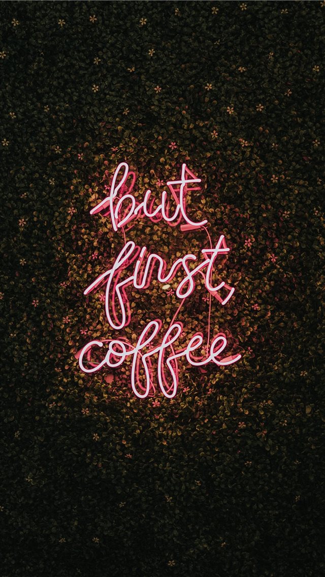 But First  Coffee iPhone 8 wallpaper 