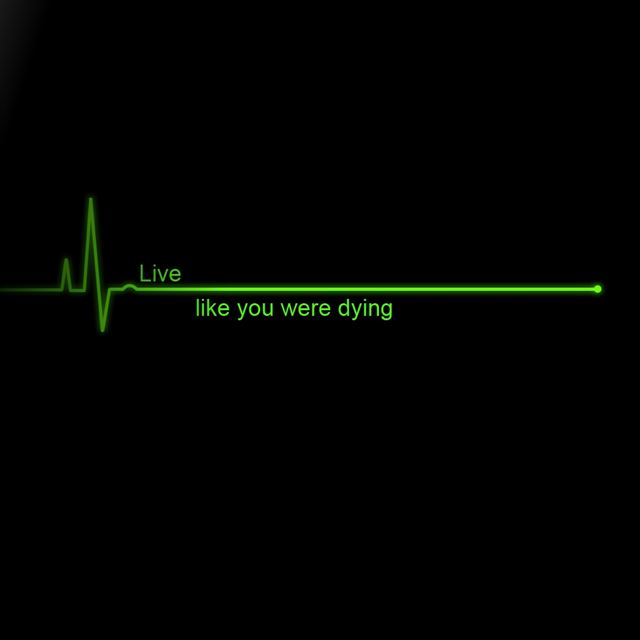 1024x1024 Live Like You Were Dying - live iPad Wallpaper