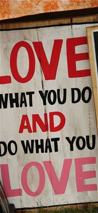 Love What You Do and Do What You Love poster iPhone 11 wallpaper