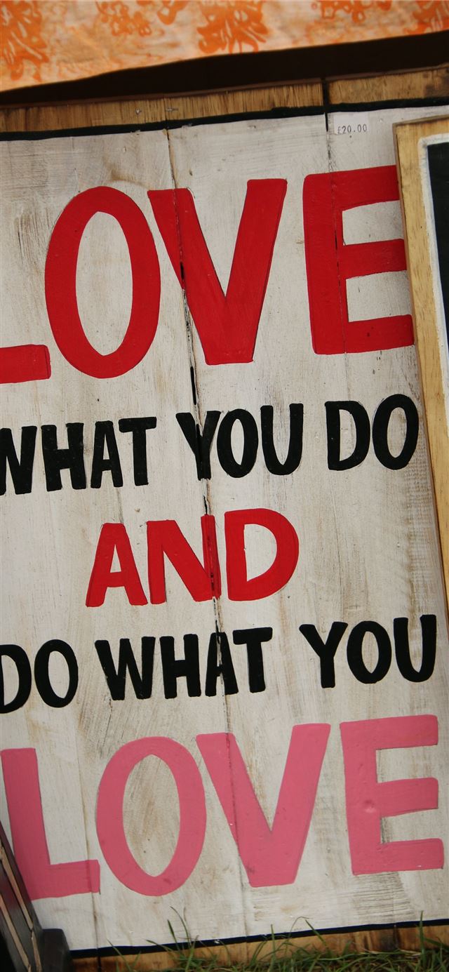 1125x2436 Love What You Do and Do What You Love poster - life iPhone 11 Wallpaper