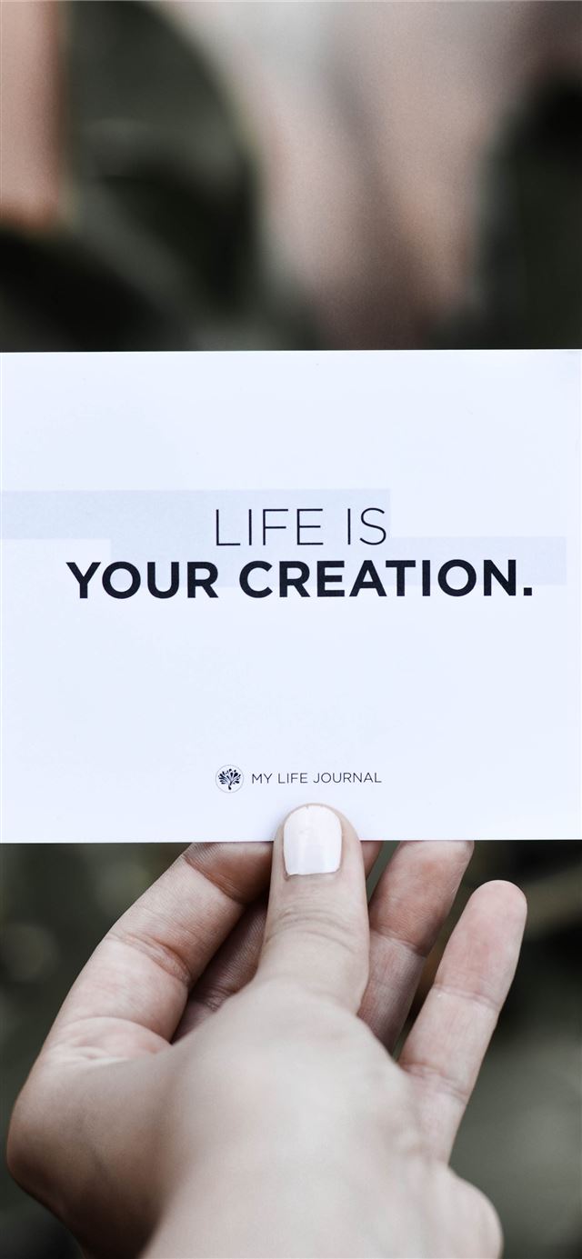 1125x2436 life is your creation card - quotes iPhone 11 Wallpaper