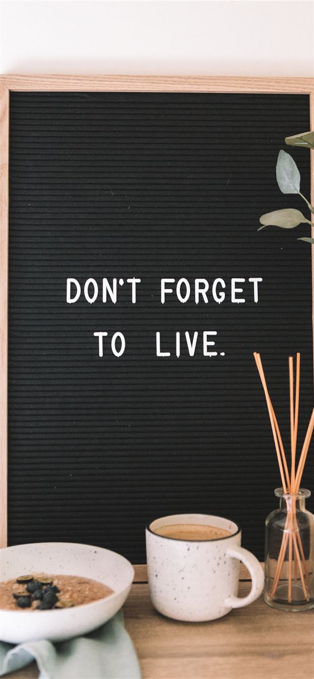 1125x2436 don't forget to live signage - coffee iPhone 11 Wallpaper