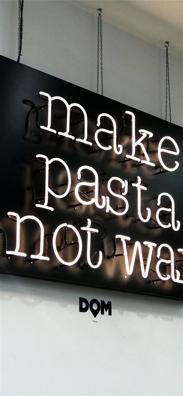 1125x2436 make pasta not war neon signage - instagram iPhone 11 Wallpaper