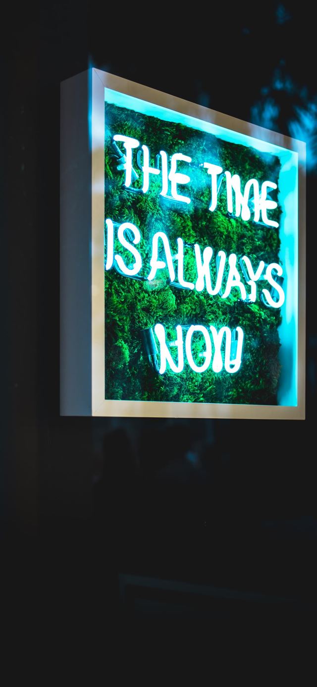 1125x2436 the time is always now neon light signage - screen iPhone 11 Wallpaper