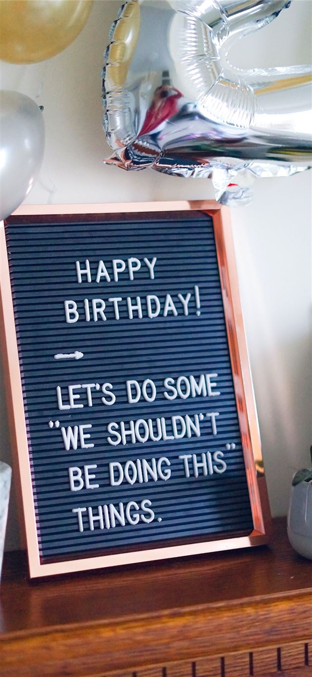 gray and black birthday quote printed decor beside... iPhone 12 wallpaper 