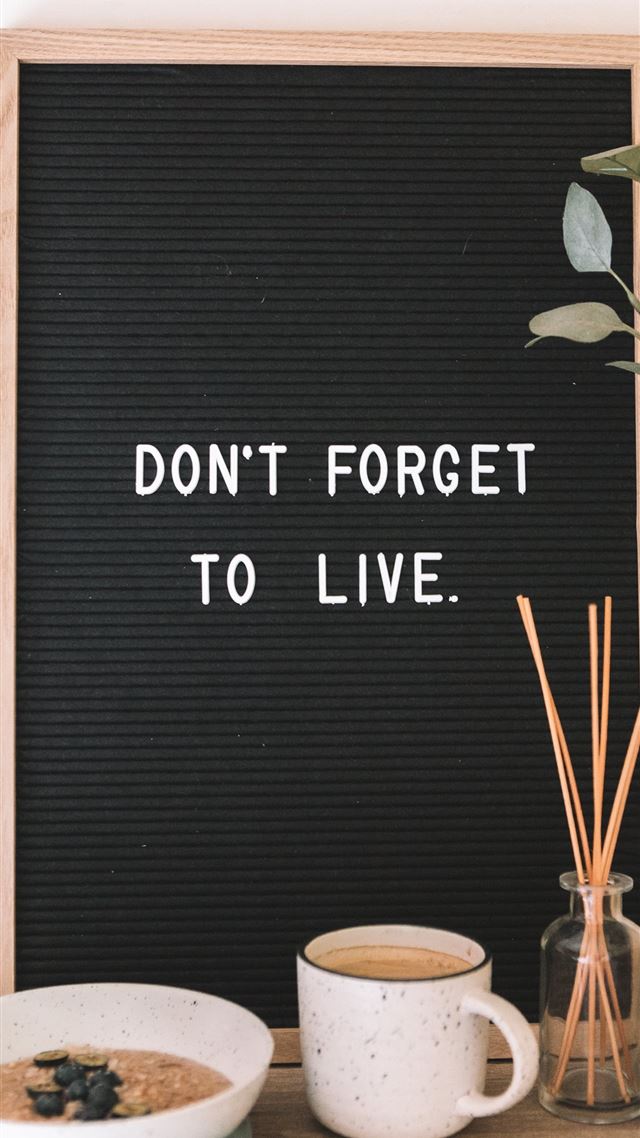 1080x1920 don't forget to live signage - food iPhone 8 Wallpaper
