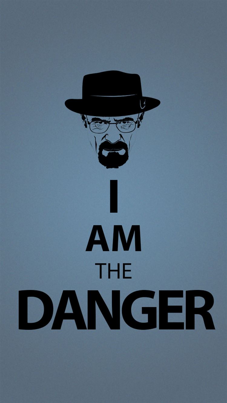 I Am The Danger iPhone 8 Wallpapers Free Download