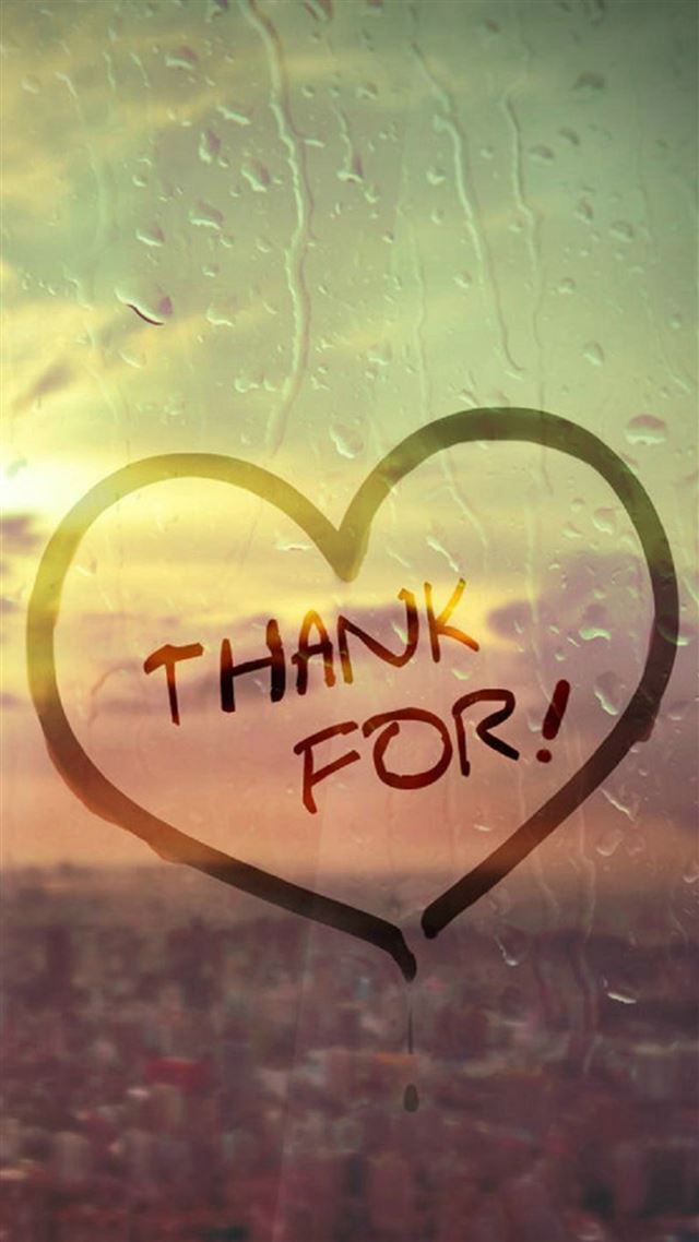 1080x1920 Dew Wet Glass Window Thank For Love - drop iPhone 8 Wallpaper