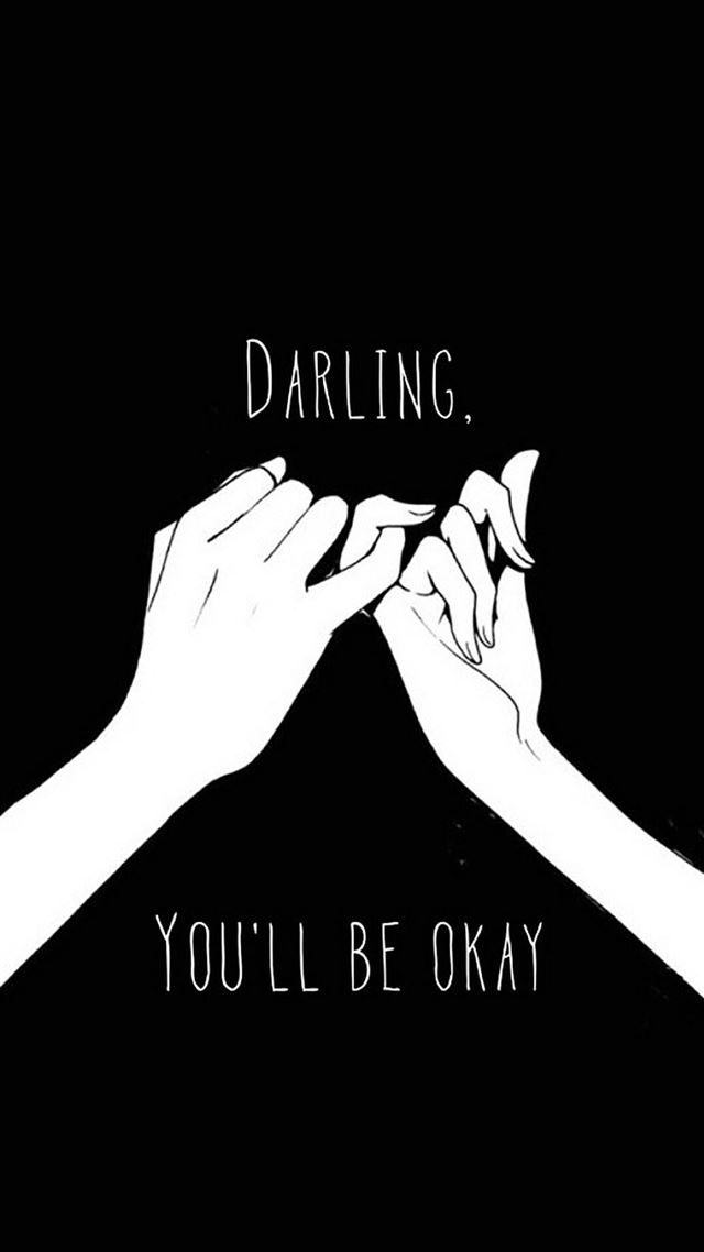 1080x1920 Darling You'll Be Okay Pinkie Promise - drawn iPhone 8 Wallpaper