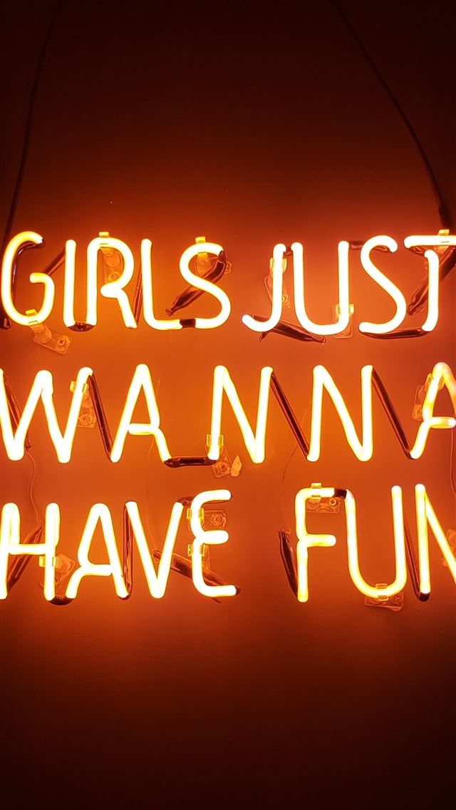 640x1136 turned on girls just wanna have fun neon signage - quotes iPhone Wallpaper