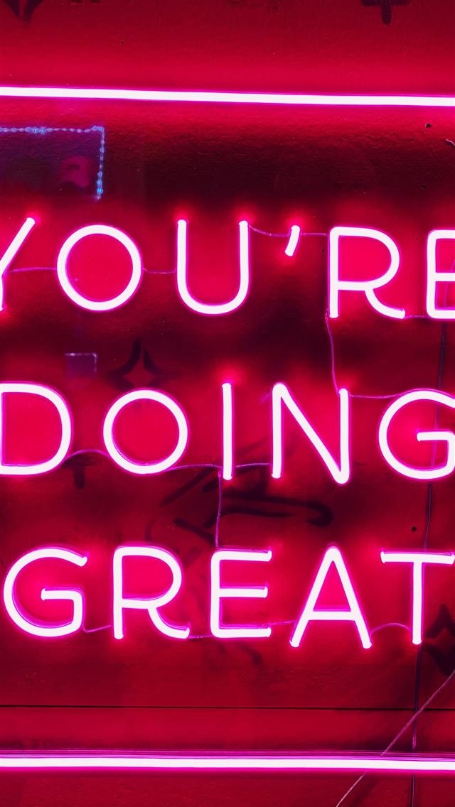 640x1136 red you'red doing great neon sign - quotes iPhone Wallpaper