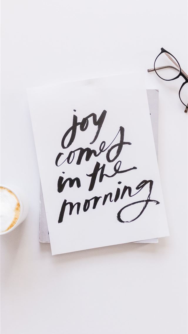640x1136 brown framed eyeglasses latte and joy comes in the... - quotes iPhone Wallpaper