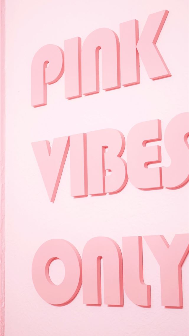 640x1136 Pink Vibes Only text - girly iPhone Wallpaper
