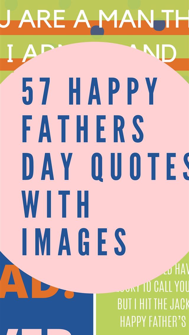 1284x2778 57 Happy Fathers Day Quotes with Images Darling Qu... - happy fathers day iPhone Wallpaper