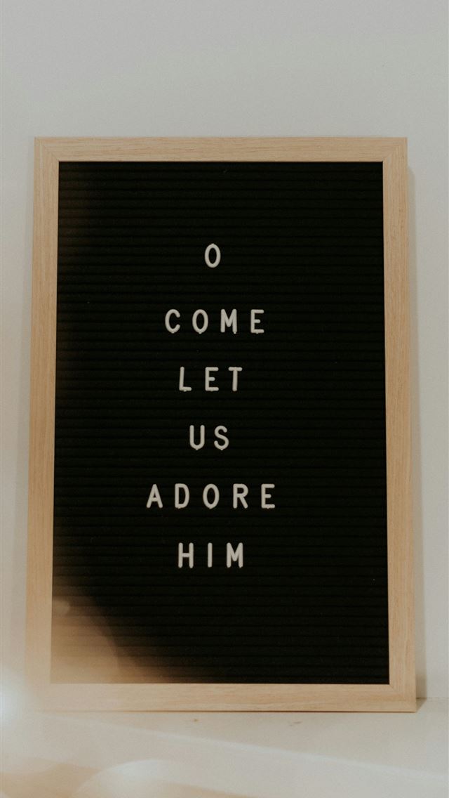 1290x2796 a black and white sign that says o come let us ado... - bible iPhone Wallpaper
