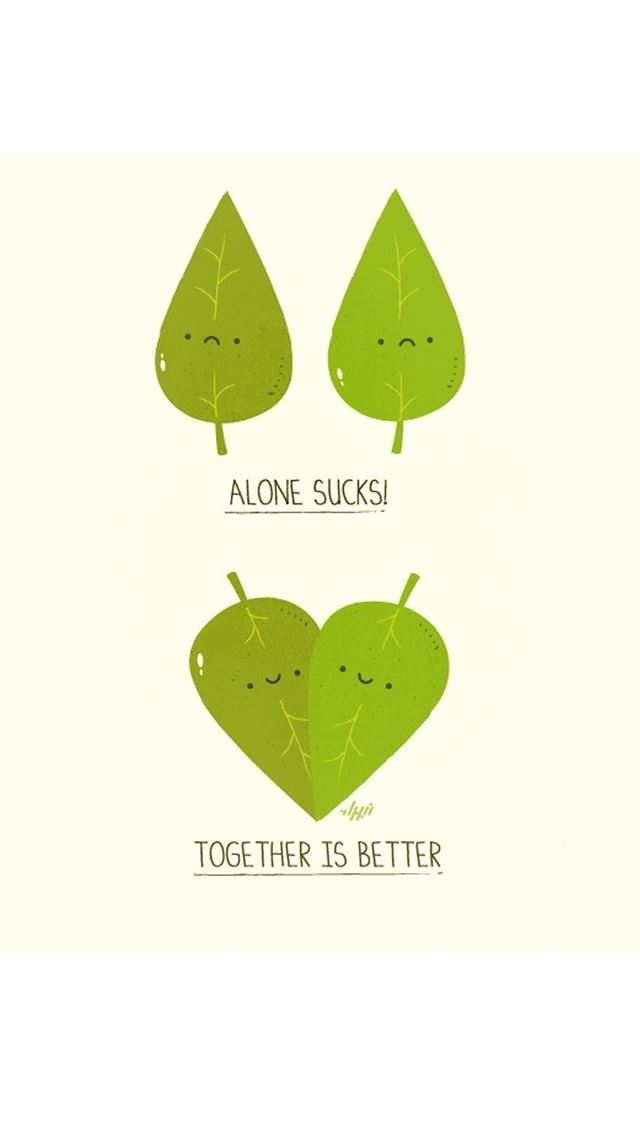 640x1136 Together Is Better - funny iPhone Wallpaper