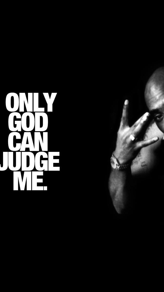 640x1136 Tupac Only God Can Judge Me - words iPhone Wallpaper