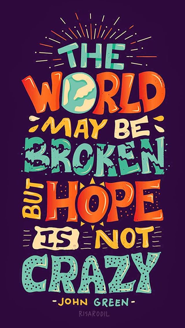 640x1136 Hope Is Not Crazy Broken World - graffiti iPhone Wallpaper