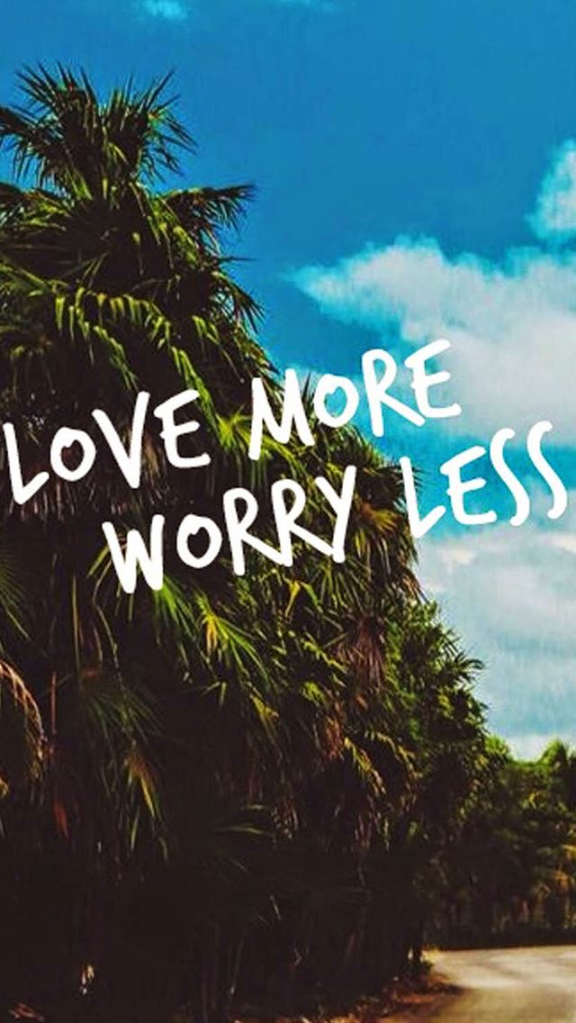 640x1136 Love More Worry Less - motto iPhone Wallpaper