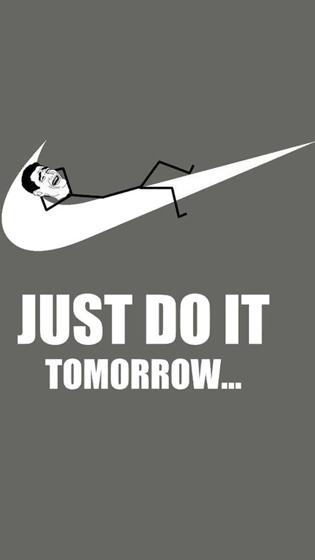 640x1136 Just Do It Tomorrow - nike iPhone Wallpaper