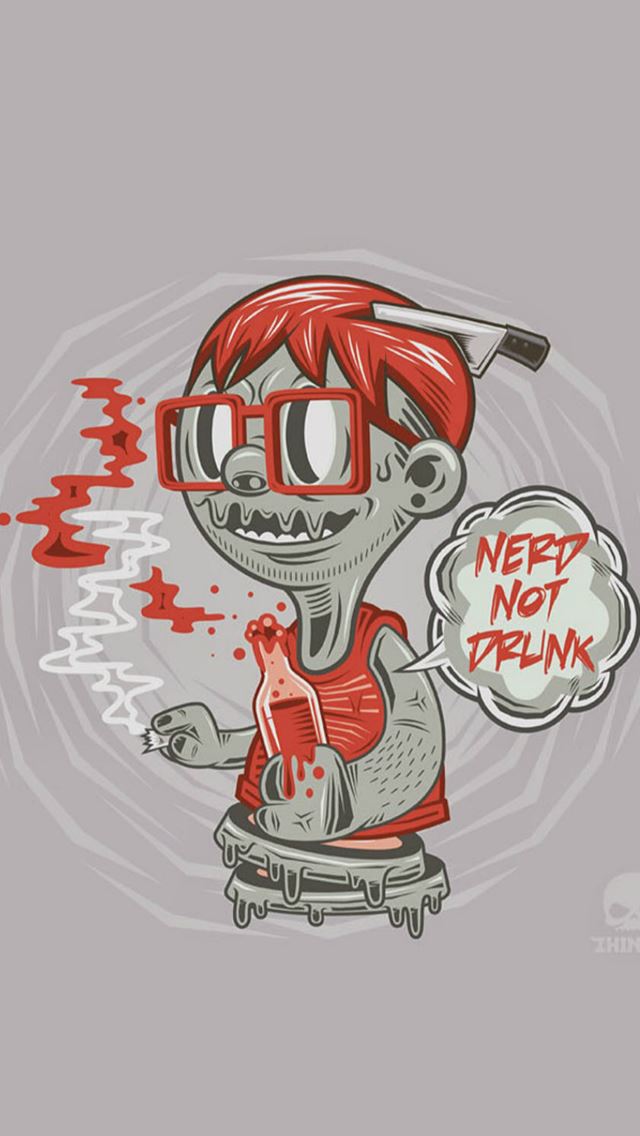 640x1136 Nerd Not Drunk Zombie - nerd iPhone Wallpaper
