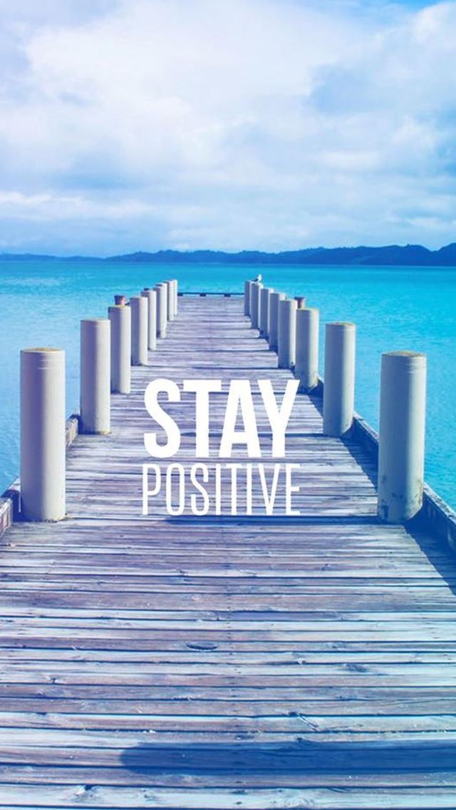 640x1136 Stay Positive Motivational  -  iPhone Wallpaper