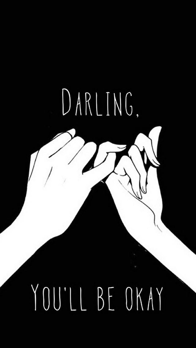 640x1136 Darling You'll Be Okay Pinkie Promise - romantic iPhone Wallpaper