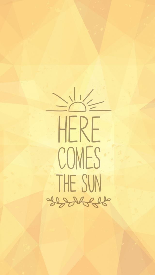 640x1136 Here Comes The Sun - simple iPhone Wallpaper