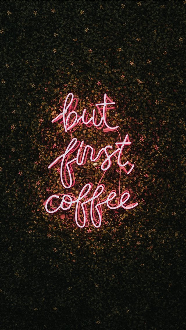 640x1136 But First  Coffee - illinois iPhone Wallpaper