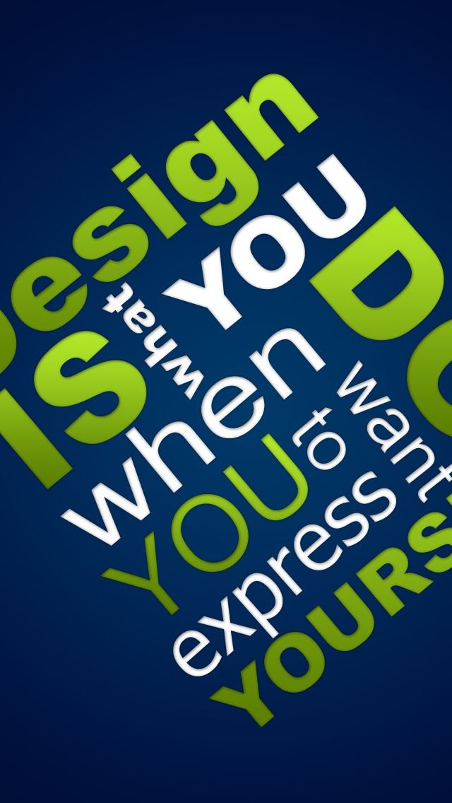 640x1136 Design Yourself - design iPhone Wallpaper