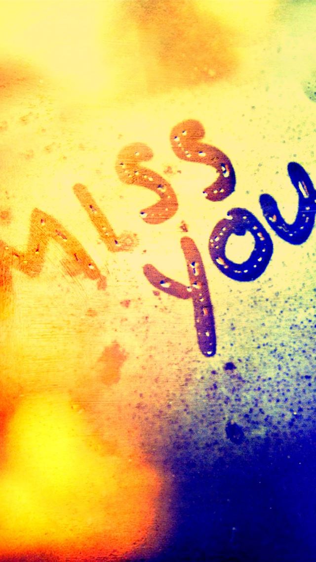 640x1136 Miss you -  iPhone Wallpaper