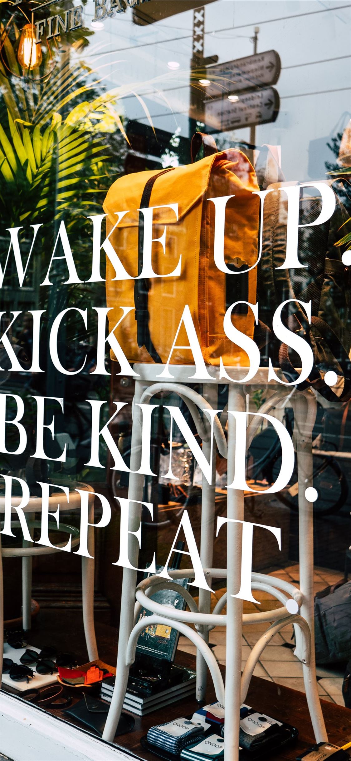 wake up kick ass be kind repeat printed glass wall iPhone X wallpaper 