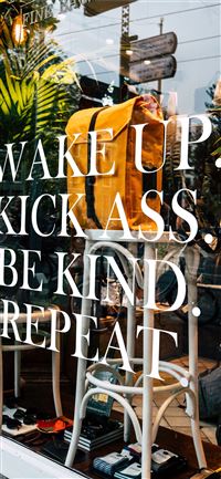 wake up kick ass be kind repeat printed glass wall wallpaper
