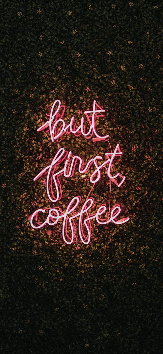 1125x2436 But First  Coffee - wall iPhone X Wallpaper