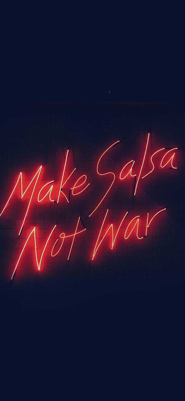 Make salsa not war iPhone X wallpaper 